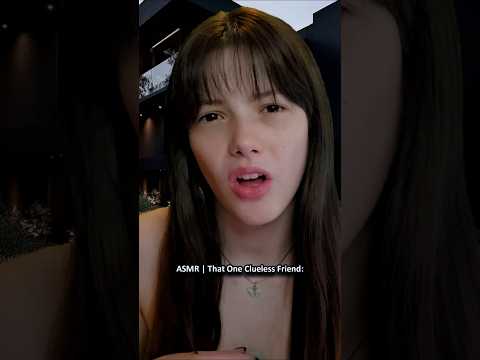 ASMR | That One Clueless Friend: ─♡─ #asmr #asmrroleplay #comedyasmr