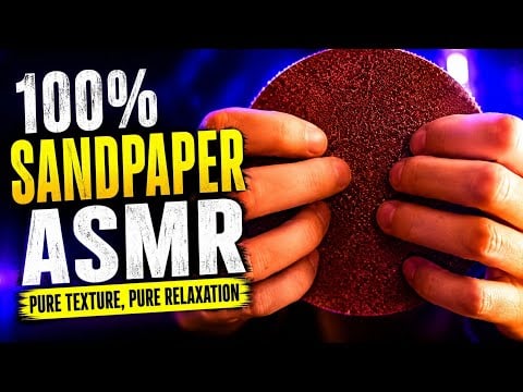 100% Sandpaper ASMR – Pure Texture, Pure Relaxation