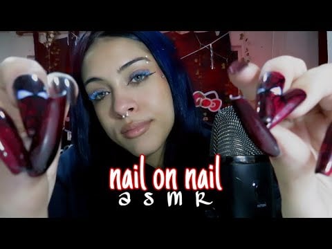 ASMR NAIL ON NAIL PARA RELAJARTE EN 10minutos sonidos de uñas xl 