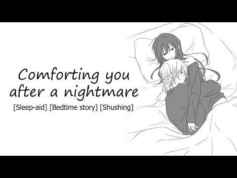[Girlfriend ASMR RP] Comforting you after a nightmare [Shushing] [Sleep-aid] [Bedtime story]