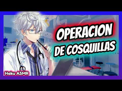 ASMR Rolplay - Te opero para que recuperes las cosquillas - Haku ASMR