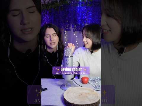 ✨ DEVINE L'OBJET ✨ (avec Caroline Ambrosini) #asmr