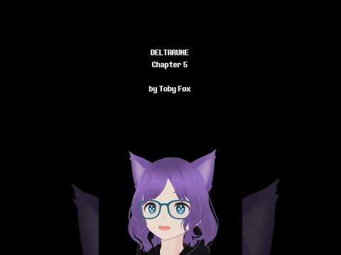 Chapter 6 when #deltarune #vtuber