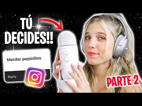 MIS SEGUIDORES DECIDEN MIS SONIDOS DE ASMR (Parte 2)