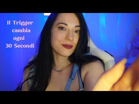 ASMR Il trigger cambia sì, ma ogni 30 secondi