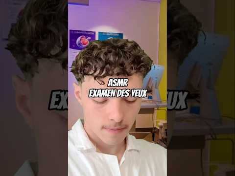 asmr examen des yeux