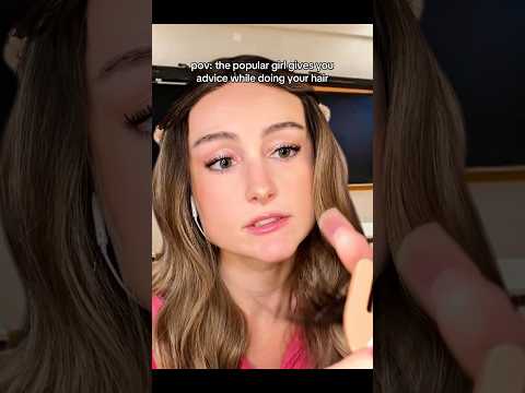pov: the popular girl does your hair and gives you advice #asmr