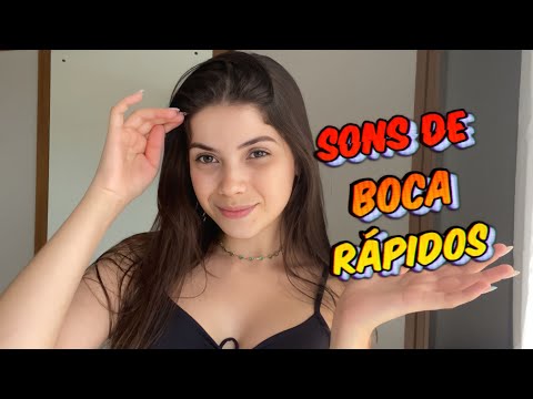 ASMR COM SONS DE BOCA RÁPIDOS E INTENSOS