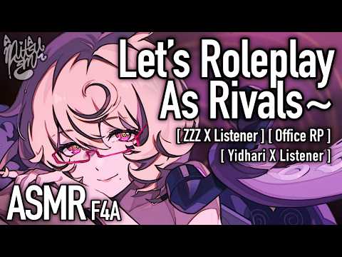 Yidhari Wants To Roleplay As Rivals [F4A] [Yidhari ZZZ ASMR] [Zenless Zone Zero] [Audio Roleplay]