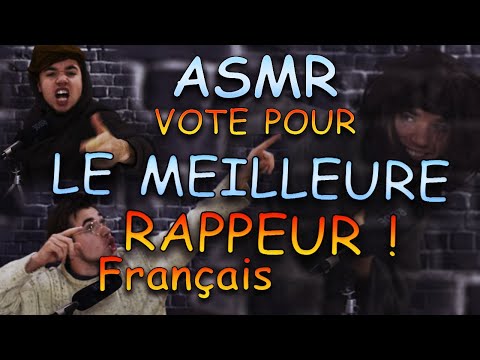 Asmr : Vote pour le meilleure des JEUNES RAPPEUR  roleplay asmr français