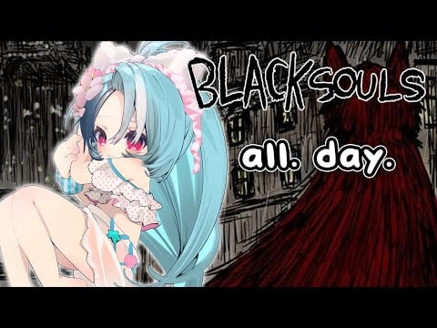 【Black Souls】Would You Share Your Soul with Me? Delightfully Cursed All Day Playing ✨