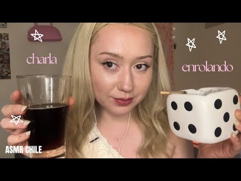 asmr chile / charlando sobre la vida + enr0l4nd0