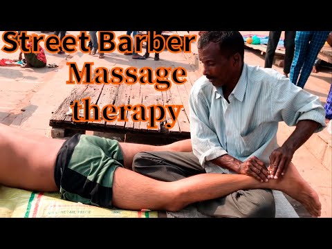 INDIAN STREET BARBER BODY MASSAGE THERAPY at HOLI CITY VARANASI Part-1/4 (Ep-27)