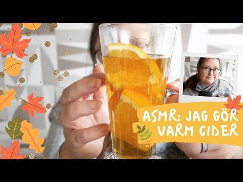 ASMR: Äntligen gör jag varm cider