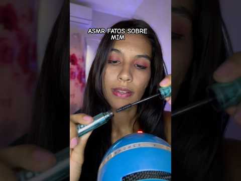 ASMR fatos sobre mim #asmr #asmrvideo