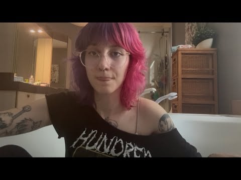 ASMR in my bathtub 🛀