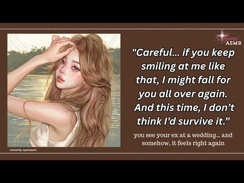 you see your ex at a wedding [f4m] [exes back to lovers?] {dancing together} [crying] [angst]