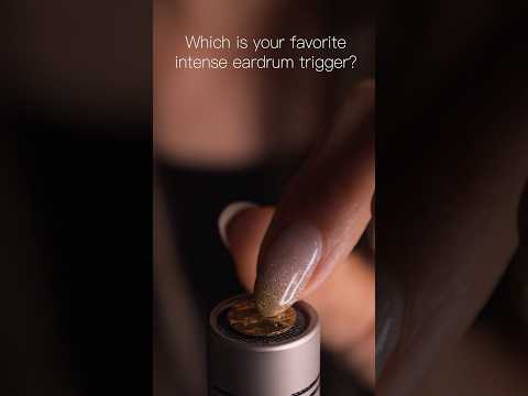 #asmr Which is your favorite intense eardrums trigger?