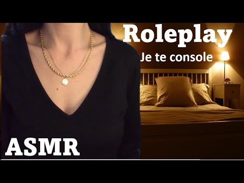 ASMR Roleplay * je te console quand tu vas mal