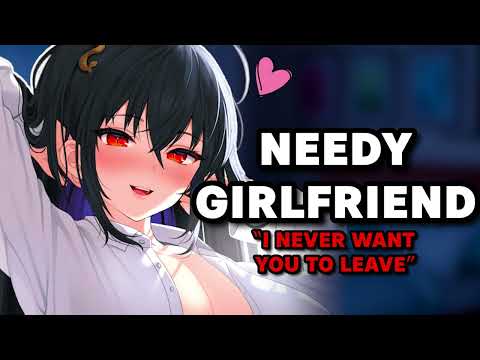 Needy Girlfriend Wants You To Stay! Roleplay ASMR