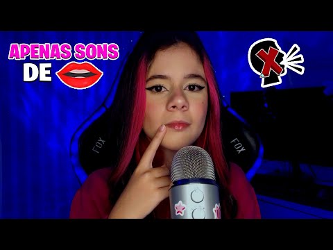 ASMR APENAS SONS DE BOCA, SE EU FALAR ACABA!