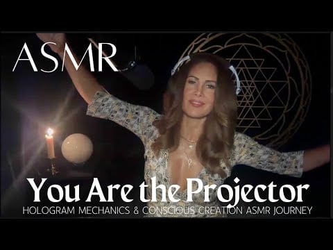 You Are the Projector 🪩 Hologram Mechanics & Conscious Creation ASMR Journey ✨
