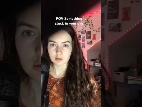 POV Something is stuck in your eye🩺 #asmr #asmrsounds #asmrtriggers #asmrvideo