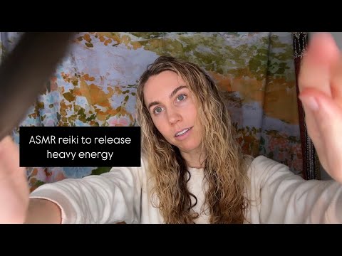 ASMR reiki to release heavy energy