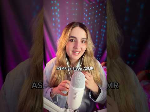 ASMR sin hacer ASMR? #asmr