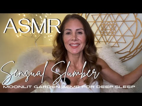 Soft Spoken Sensual Slumber🌙Moonlit Garden ASMR for Deep, Restful Sleep✨