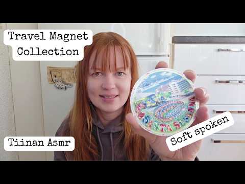 ASMR • My Travel Magnet Collection | Soft Spoken with accent