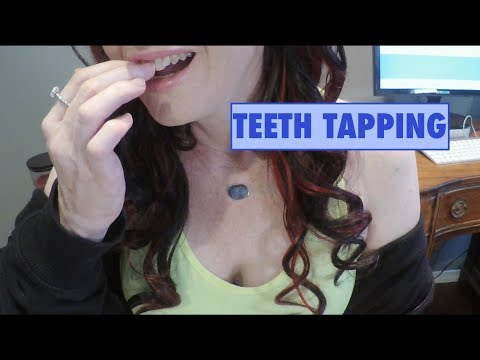 ASMR TEETH TAPPING