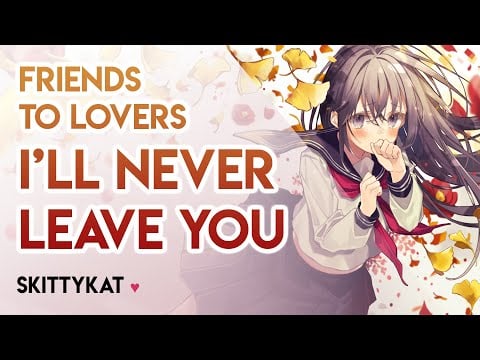 Friends to Lovers || Do you remember what you did for me? I'll never leave you 💕