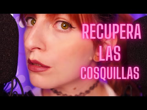 RECUPERA LAS COSQUILLAS DEL ASMR OTRA VEZ