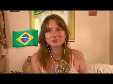 I disappeared and now I’m Brazilian (soft spoken ASMR)