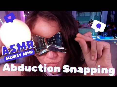 Alien ASMR Snapping