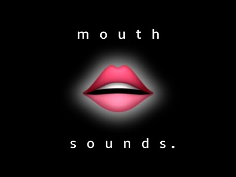 Best raw ASMR Mouth Sounds (black screen)