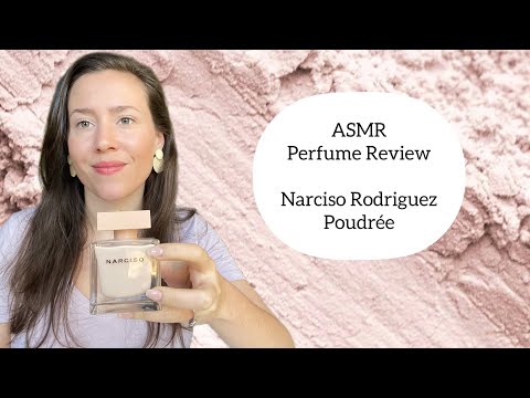 ASMR Perfume Review - Narciso Rodriguez Poudrée - Powdery, Musky, Sweet, Floral, Rose, Woody, Clean