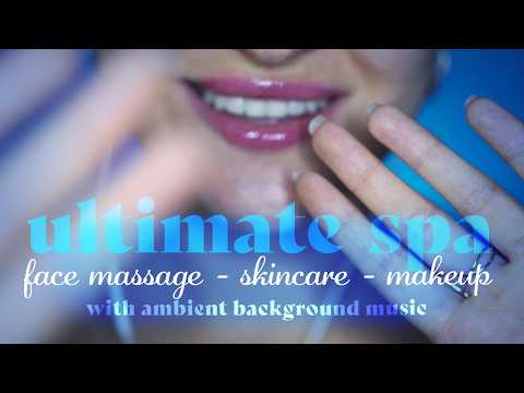 ASMR ~ Ultimate SPA ~ Face Massage, Skincare, Makeup, Layered Sounds (with ambient background music)