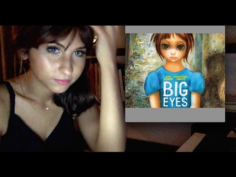 Lana del rey - big eyes (cover) + Bloopers