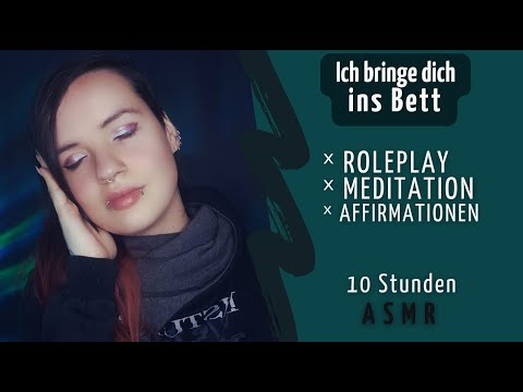 ASMR Schlafhilfe | Ich bringe dich ins Bett, Meditation & Positive Affirmationen 10 Stunden | 10h