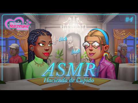 ASMR ✧ Un ratito haciendo de Cupido 💘 Kitty Powers Matchmaker Makeover #4