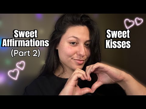 ASMR~ Sweet Kisses and affirmations (part 2) | upclose personal attention