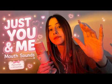 ASMR Just You & Me 💗 Close-Up Mouth Sounds + Personal Attention