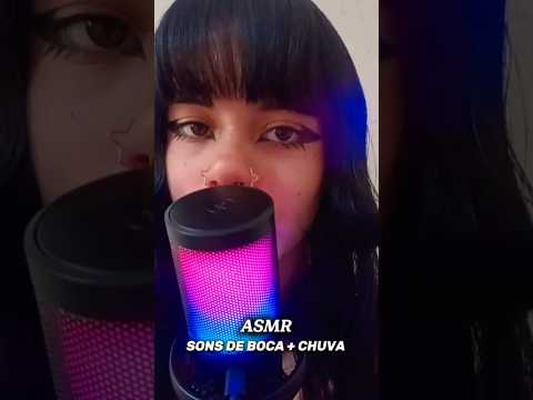 ASMR SONS DE BOCA + CHUVA #asmr #sonsdeboca #viralshorts