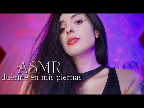 ASMR Te DUERMES en mis PIERNAS [Sub] Atención Personal para dormir