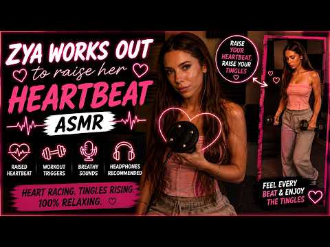 Zya Raises Her Heartbeat ASMR 😮‍💨 Workout Triggers, Heavy Breathing & Deep Tingles