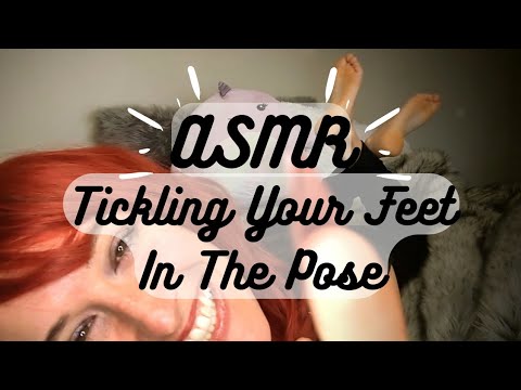 ASMR | Tickling Your Feet In The Pose ☺️