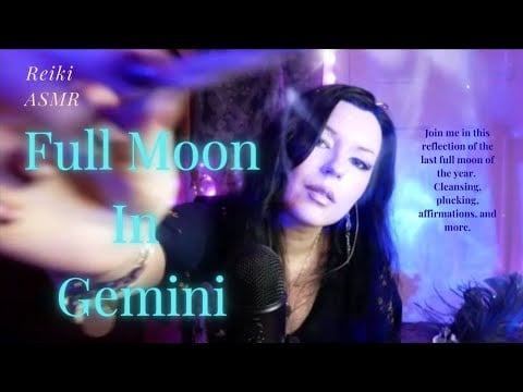 Full Moon In Gemini~Reiki ASMR~Release mental clutter, speak your reality into being
