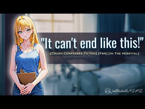 ASMR Roleplay: Friend Is A Four Letter Word [Crush Confesses To You], [Hospital], [F4A]